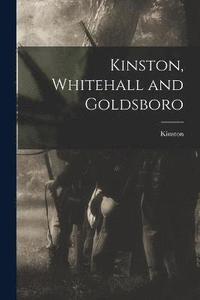 bokomslag Kinston, Whitehall and Goldsboro
