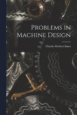 Problems in Machine Design 1