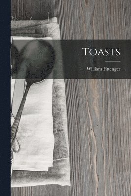 William Pittenger - Toasts, Häftad