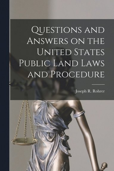 bokomslag Questions and Answers on the United States Public Land Laws and Procedure