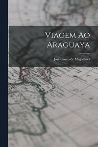 bokomslag Viagem ao Araguaya