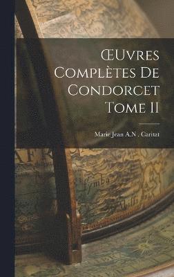 OEuvres Compltes de Condorcet Tome II 1