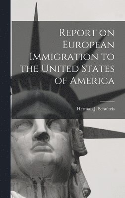 Report on European Immigration to the United States of America 1