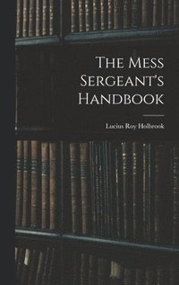 bokomslag Mess Sergeant's Handbook