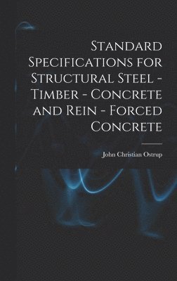 Standard Specifications for Structural Steel - Timber - Concrete and Rein - Forced Concrete