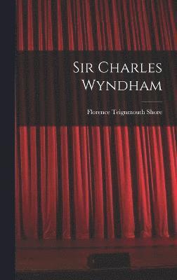 Sir Charles Wyndham 1