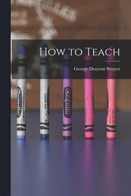 How to Teach 1
