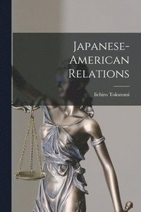 bokomslag Japanese-American Relations