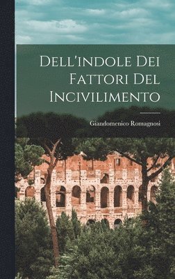 bokomslag Dell'indole dei Fattori del Incivilimento