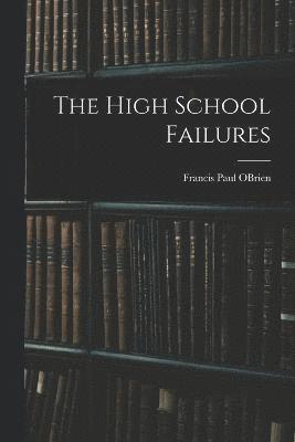 bokomslag The High School Failures