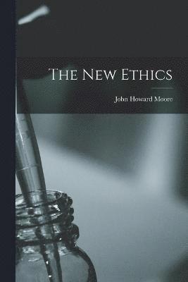 bokomslag New Ethics