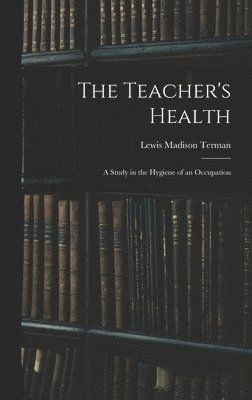 bokomslag The Teacher's Health