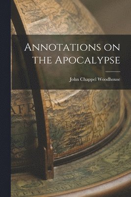 Annotations on the Apocalypse 1