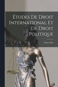 bokomslag tudes de Droit International et de Droit Politique