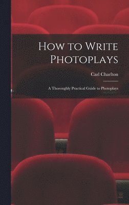 bokomslag How to Write Photoplays