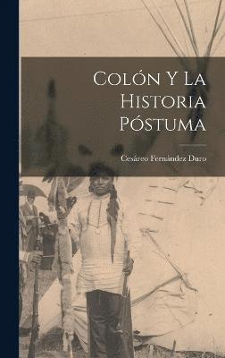 Coln y La Historia Pstuma 1