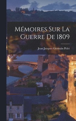 bokomslag Mémoires sur la Guerre de 1809