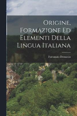 Origine, Formazione ed Elementi della Lingua Italiana 1