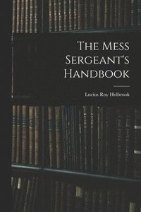 bokomslag Mess Sergeant's Handbook