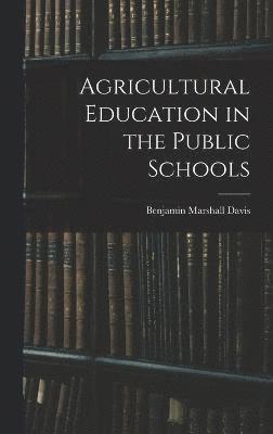 Agricultural Education in the Public Schools