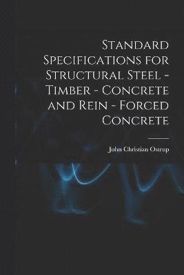 bokomslag Standard Specifications for Structural Steel - Timber - Concrete and Rein - Forced Concrete
