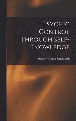 Psychic Control Through Self-knowledge