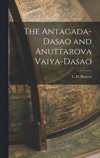 bokomslag The Antagada-Dasao and Anuttarova Vaiya-Dasao