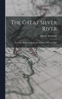 bokomslag The Great Silver River