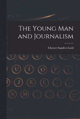 The Young Man and Journalism 1