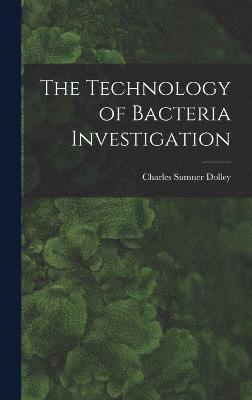 bokomslag The Technology of Bacteria Investigation