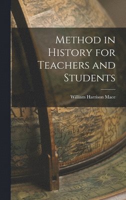 Method in History for Teachers and Students 1