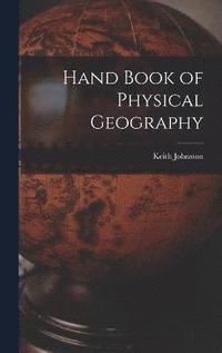 bokomslag Hand Book of Physical Geography