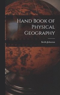 bokomslag Hand Book of Physical Geography