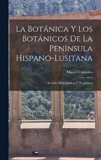 bokomslag La Botnica y los Botnicos de la Peninsula Hispano-Lusitana