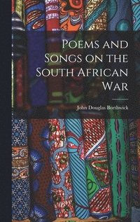 bokomslag Poems and Songs on the South African War
