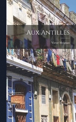 bokomslag Aux Antilles