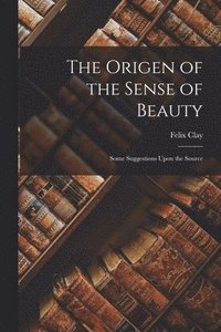 bokomslag Origen of the Sense of Beauty