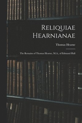 bokomslag Reliquiae Hearnianae