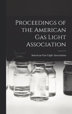 bokomslag Proceedings of the American Gas Light Association