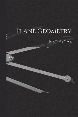 John Wesley Young - Plane Geometry, Häftad