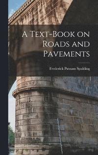 bokomslag A Text-book on Roads and Pavements