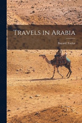 Travels in Arabia 1