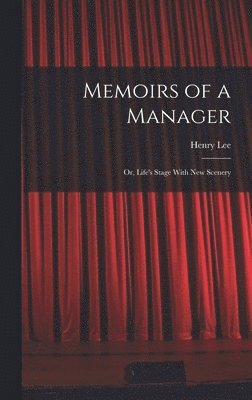 Henry Lee - Memoirs of a Manager, Inbunden