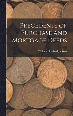 bokomslag Precedents of Purchase and Mortgage Deeds