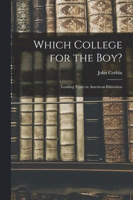 Which College for the Boy? 1