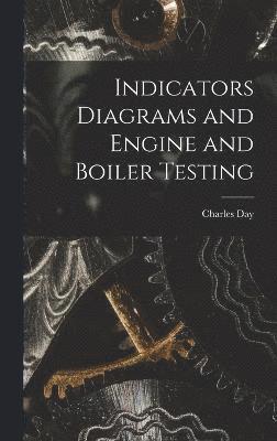 Indicators Diagrams and Engine and Boiler Testing