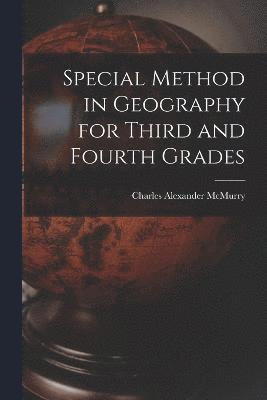 Special Method in Geography for Third and Fourth Grades 1