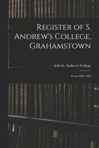 bokomslag Register of S. Andrew's College, Grahamstown