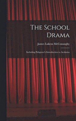 bokomslag The School Drama