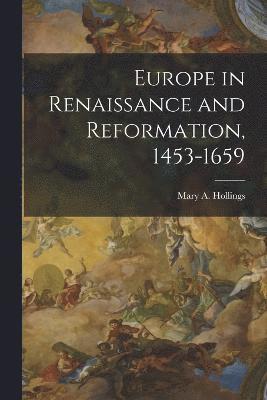 bokomslag Europe in Renaissance and Reformation, 1453-1659